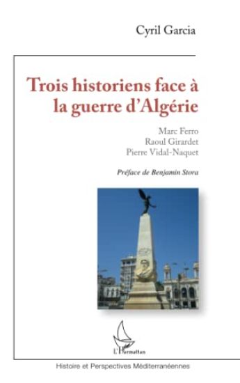 Trois historiens face à la guerre d'Algérie