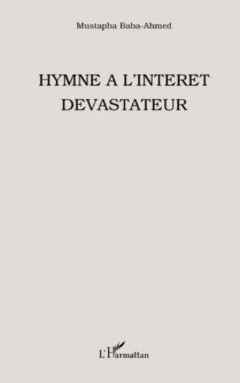 Hymne à l'intérêt dévastateur