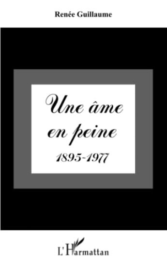 Une âme en peine 1895-1977