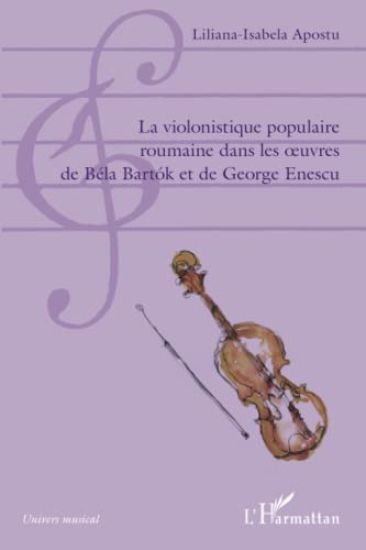 La violonistique populaire roumaine dans les oeuvres de Béla Bartok et de George Enescu
