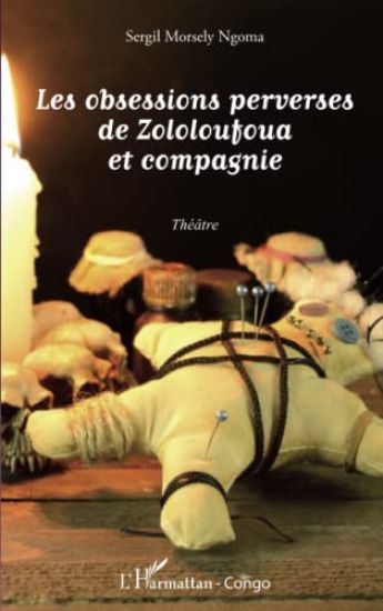 Les obsessions perverses de Zololoufoua et compagnie