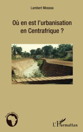 Où en est l'urbanisation en Centrafrique ?