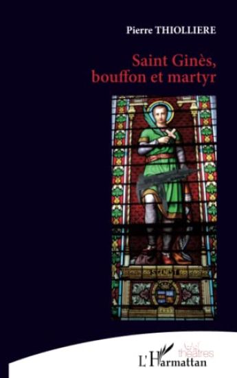 Saint Ginès, bouffon et martyr