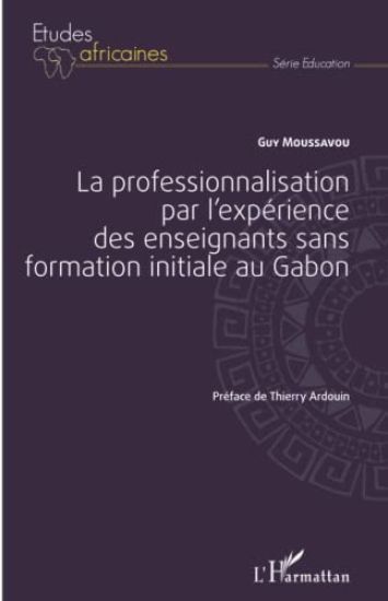 La professionnalisation par l'expérience des enseignants sans formation initiale au Gabon