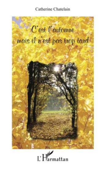 C'est l'automne mais il n'est pas trop tard