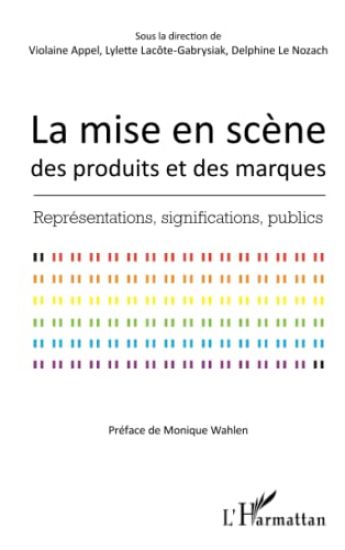 La mise en scène des produits et des marques