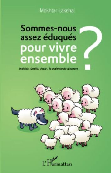 Sommes-nous assez éduqués pour vivre ensemble ?