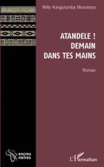 Atandele ! Demain dans tes mains