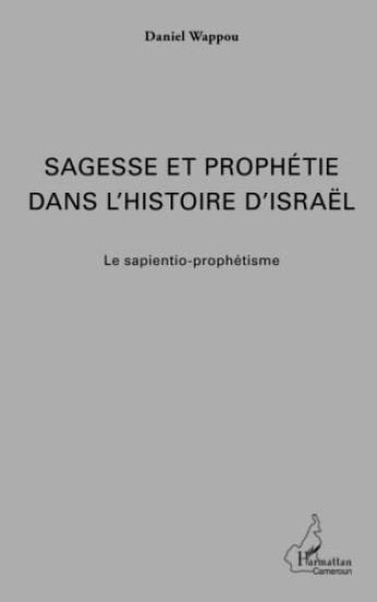 Sagesse et prophétie dans l'histoire d'Israël
