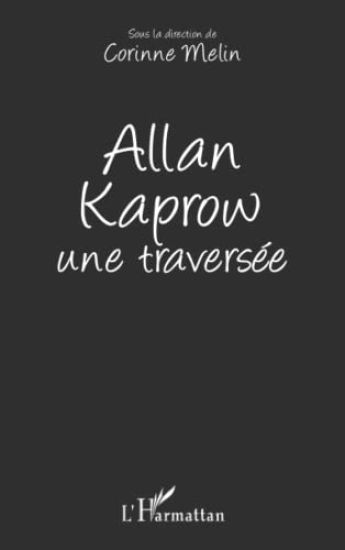 Allan Kaprow une traversée
