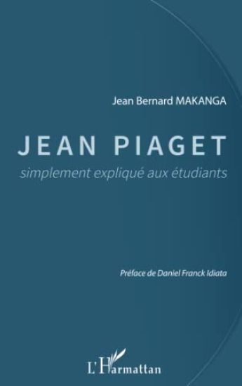 Jean Piaget simplement expliqué aux étudiants