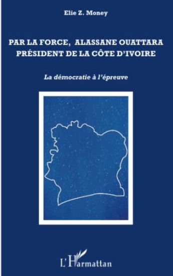 Par la force, Alassane Ouattara président de la Côte d'Ivoire