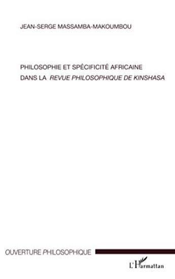 Philosophie et spécificité africaine dans <em>la revue philosophique de Kinshasa</em>