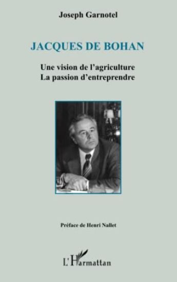 Jacques De Bohan Une vision de l'agriculture