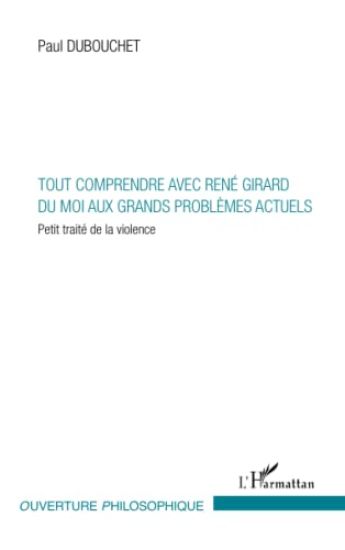 Tout comprendre avec René Girard