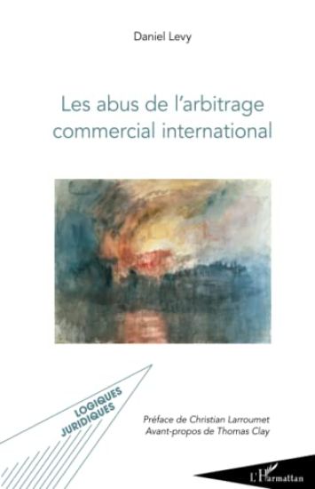 Les abus de l'arbitrage commercial international