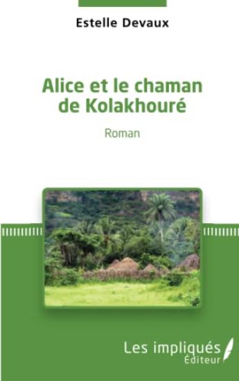 Alice et le chaman de kolakhoure