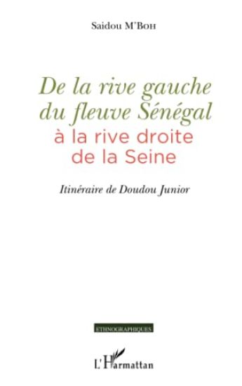 De la rive gauche du fleuve Sénégal à la rive droite de la Seine
