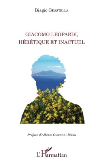 Giacomo Leopardi, hérétique et inactuel