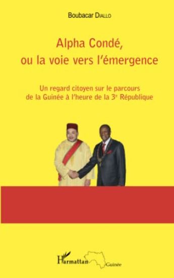 Alpha Condé, ou la voie vers l'émergence
