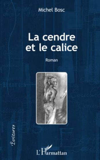 La cendre et le calice