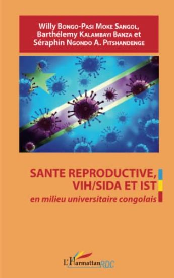 Santé reproductive, VIH / SIDA et IST en milieu universitaire congolais