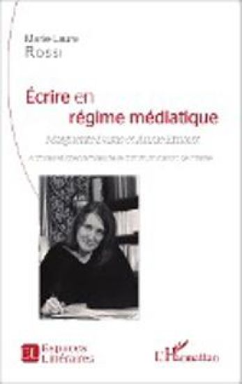 Ecrire en régime médiatique