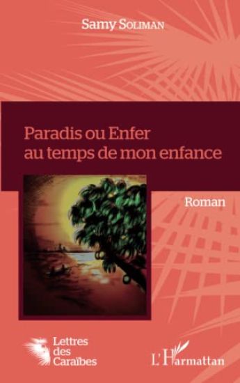 Paradis ou Enfer au temps de mon enfance