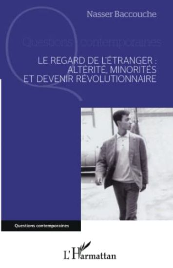 Le regard de l'étranger : altérité, minorités et devenir révolutionnaire