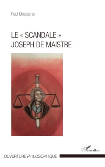 Le "scandale" Joseph de Maistre