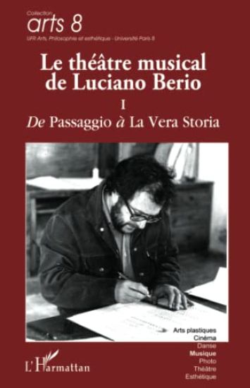 Le théâtre musical de Luciano Berio (Tome I)