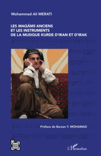 Les <em>maqâms </em>anciens et les instruments de la musique kurde d'Iran et d'Irak