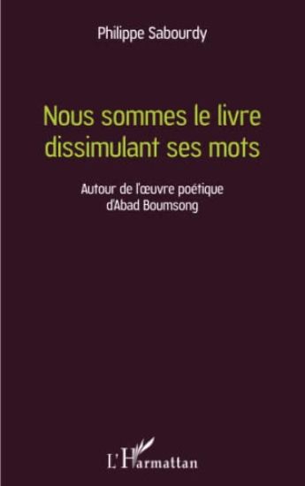 Nous sommes le livre dissimulant ses mots