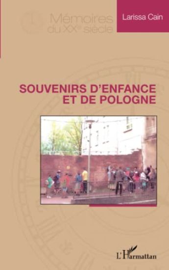 Souvenirs d'enfance et de Pologne