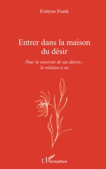Entrer dans la maison du désir