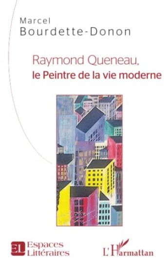 Raymond Queneau, le Peintre de la vie moderne