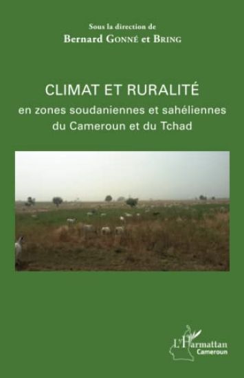 Climat et ruralité en zones soudaniennes et sahéliennes du Cameroun et du Tchad