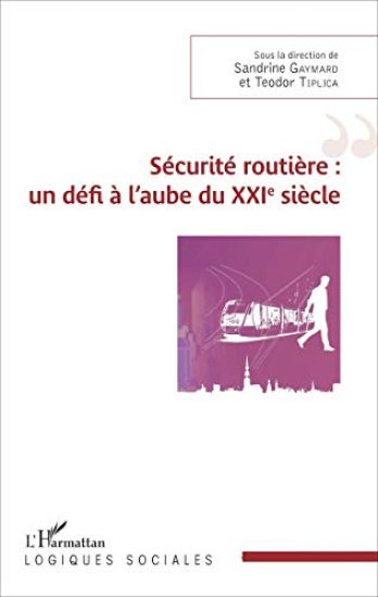 Sécurité routière : un défi à l'aube du XXIème siècle