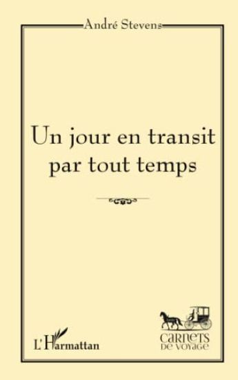 Un jour en transit par tout temps