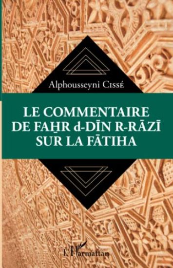Le commentaire de Fahr d-Din R-Razi sur la Fatiha