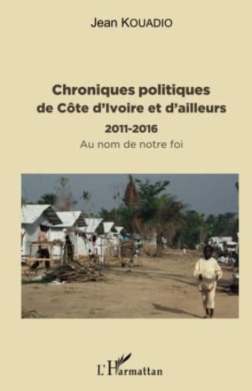 Chroniques politiques de Côte d'Ivoire et d'ailleurs
