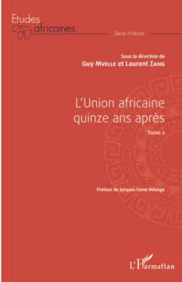L'Union africaine quinze ans après Tome 2