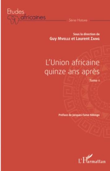 L'Union africaine quinze ans après Tome 1