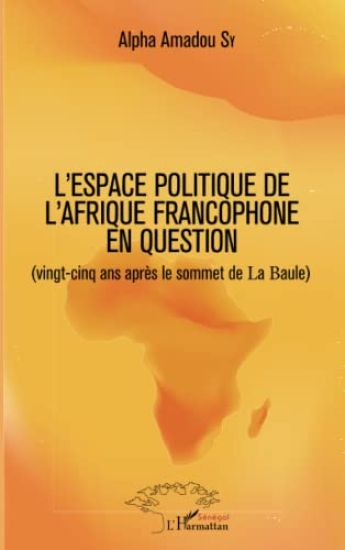 L'espace politique de l'Afrique francophone en question