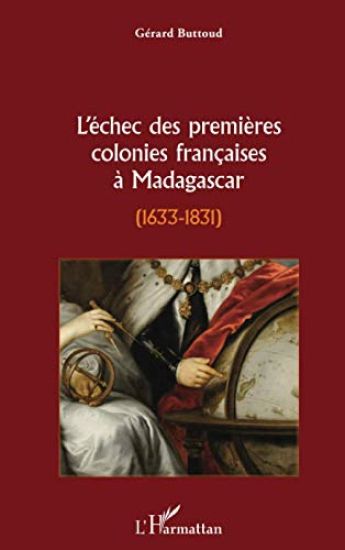 L'échec des premières colonies françaises à Madagascar
