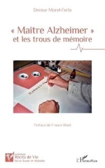 Maître Alzheimer et les trous de mémoire