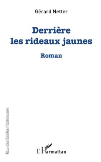Derrière les rideaux jaunes