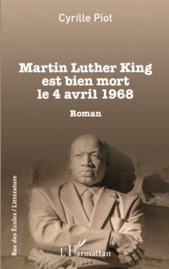 Martin Luther King est bien mort le 4 avril 1968