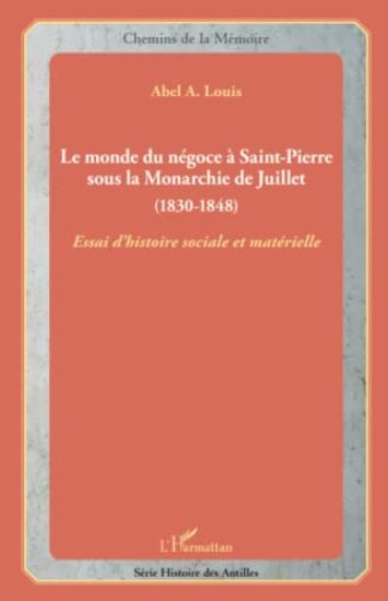 Le monde du négoce à Saint-Pierre sous la Monarchie de Juillet