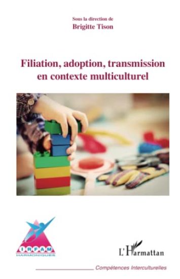 Filiation, adoption, transmission en contexte multiculturel